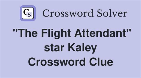 the flight attendant star crossword clue